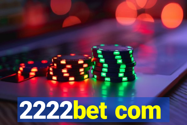 2222bet com